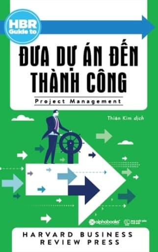 Đưa dự án đến thành công - HBR Guide to Project Management